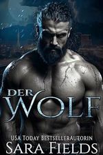 Der Wolf: düstere Wandler-Romance Cover des Buches Der Wolf: düstere Wandler-Romance (ISBN: B0CRPX39G7)