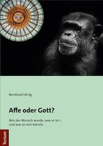 Affe oder Gott?: Wie der Mensch wurde, was er ist - und was er sein könnte Cover des Buches Affe oder Gott?: Wie der Mensch wurde, was er ist - und was er sein könnte (ISBN: B0CRS6TVS1)