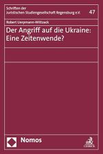 Der Angriff auf die Ukraine: Eine Zeitenwende? (Schriften der Juristischen Studiengesellschaft Regensburg e. V. 47) Cover des Buches Der Angriff auf die Ukraine: Eine Zeitenwende? (Schriften der Juristischen Studiengesellschaft Regensburg e. V. 47) (ISBN: B0CRS8F272)