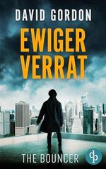 Ewiger Verrat: Ein Joe Brody-Thriller (The Bouncer 2) Cover des Buches Ewiger Verrat: Ein Joe Brody-Thriller (The Bouncer 2) (ISBN: B0CRVV3NN6)