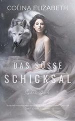 Das süße Schicksal - Erstes Buch. Cover des Buches Das süße Schicksal - Erstes Buch. (ISBN: B0CRZ9QXGB)