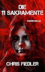 Die 11 Sakramente Cover des Buches Die 11 Sakramente (ISBN: B0CRZCB6FJ)
