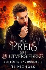 Der Preis des Blutvergießens (Lehren in Dämonologie 3) Cover des Buches Der Preis des Blutvergießens (Lehren in Dämonologie 3) (ISBN: B0CS3SYT66)