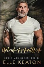 Unterdurchschnittlich (Zurückeroberte Herzen 2) Cover des Buches Unterdurchschnittlich (Zurückeroberte Herzen 2) (ISBN: B0CSB7WJX6)