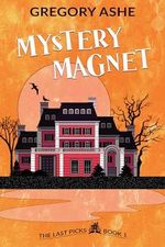 Mystery Magnet (The Last Picks Book 1) (English Edition) Cover des Buches Mystery Magnet (The Last Picks Book 1) (English Edition) (ISBN: B0CSGR99PP)
