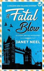 A FATAL BLOW an absolutely gripping classic British whodunnit (Wilson and McLeish Mysteries Book 1) (English Edition) Cover des Buches A FATAL BLOW an absolutely gripping classic British whodunnit (Wilson and McLeish Mysteries Book 1) (English Edition) (ISBN: B0CSPSGTSQ)