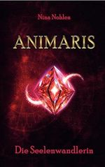 Animaris: Die Seelenwandlerin Cover des Buches Animaris: Die Seelenwandlerin (ISBN: B0CSXGXLKJ)