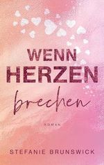Wenn Herzen brechen: Liebesroman (Wenn Liebe anklopft 2) Cover des Buches Wenn Herzen brechen: Liebesroman (Wenn Liebe anklopft 2) (ISBN: B0CT59PZY2)