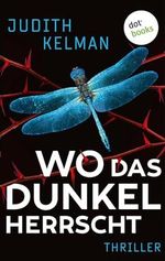 Wo das Dunkel herrscht: Thriller: Die Rechtsanwältin ermittelt 1 | Eine Reihe mysteriöser Selbstmorde an einer Universität Cover des Buches Wo das Dunkel herrscht: Thriller: Die Rechtsanwältin ermittelt 1 | Eine Reihe mysteriöser Selbstmorde an einer Universität (ISBN: B0CTCZZ77S)