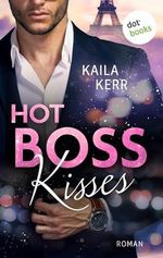 Hot Boss Kisses: Roman Cover des Buches Hot Boss Kisses: Roman (ISBN: B0CTD12W2M)