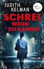 Schrei, wenn du kannst: Thriller Cover des Buches Schrei, wenn du kannst: Thriller (ISBN: B0CTD16XZJ)