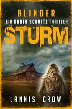 Blinder Sturm: Thriller Cover des Buches Blinder Sturm: Thriller (ISBN: B0CTGFL2RX)