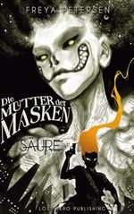 Die Mutter der Masken - Säure (Band 1) Cover des Buches Die Mutter der Masken - Säure (Band 1) (ISBN: B0CTKXCZ32)