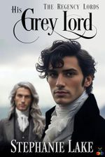 His Grey Lord (The Regency Lords): London Spies, Hidden Identity Historical Gay Romance Novella (English Edition) Cover des Buches His Grey Lord (The Regency Lords): London Spies, Hidden Identity Historical Gay Romance Novella (English Edition) (ISBN: B0CTNKG7SS)