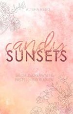 Candy Sunsets: (Sandwood Village-Trilogie, Band 1), Bunte Feel Good New Adult Romance (Sandwood Village-Reihe) Cover des Buches Candy Sunsets: (Sandwood Village-Trilogie, Band 1), Bunte Feel Good New Adult Romance (Sandwood Village-Reihe) (ISBN: B0CTPDT5N8)