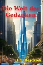 Die Welt der Gedanken: Young Adult Thriller Cover des Buches Die Welt der Gedanken: Young Adult Thriller (ISBN: B0CTXNN1GS)