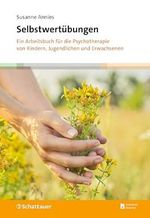 Selbstwertübungen: Ein Arbeitsbuch für die Psychotherapie von Kindern, Jugendlichen und Erwachsenen Cover des Buches Selbstwertübungen: Ein Arbeitsbuch für die Psychotherapie von Kindern, Jugendlichen und Erwachsenen (ISBN: B0CVMWSSQZ)