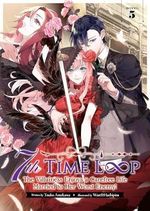 7th Time Loop: The Villainess Enjoys a Carefree Life Married to Her Worst Enemy! (Light Novel) Vol. 5 (English Edition) Cover des Buches 7th Time Loop: The Villainess Enjoys a Carefree Life Married to Her Worst Enemy! (Light Novel) Vol. 5 (English Edition) (ISBN: B0CVN4LSWM)