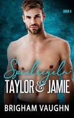 Spielregeln: Taylor & Jamie: Ein M/M Hockey Romanze Cover des Buches Spielregeln: Taylor & Jamie: Ein M/M Hockey Romanze (ISBN: B0CVVQ49CM)