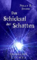 Das Schicksal der Schatten : Chakra des Lichts Cover des Buches Das Schicksal der Schatten : Chakra des Lichts (ISBN: B0CVW2RHHF)