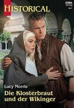 Die Klosterbraut und der Wikinger (Historical 409) Cover des Buches Die Klosterbraut und der Wikinger (Historical 409) (ISBN: B0CW1DMS5X)