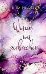 Woran wir zerbrechen (Russian Roulette 3) Cover des Buches Woran wir zerbrechen (Russian Roulette 3) (ISBN: B0CW1DMW13)