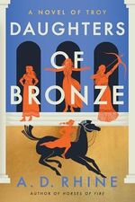 Daughters of Bronze: A Novel of Troy (English Edition) Cover des Buches Daughters of Bronze: A Novel of Troy (English Edition) (ISBN: B0CW1DWGG8)