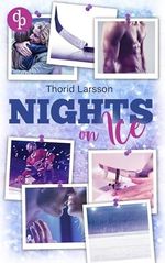 Nights on Ice : Eine prickelnde Sports Romance über zweite Chancen und große Gefühle Cover des Buches Nights on Ice : Eine prickelnde Sports Romance über zweite Chancen und große Gefühle (ISBN: B0CW1FLB2Q)
