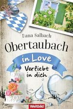 Verliebt in dich: Obertaubach in Love Cover des Buches Verliebt in dich: Obertaubach in Love (ISBN: B0CW1G5LJ5)
