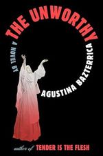 The Unworthy: A Novel (English Edition) Cover des Buches The Unworthy: A Novel (English Edition) (ISBN: B0CW1KB7CL)