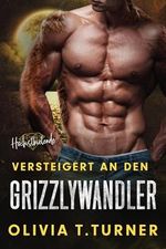 Versteigert an den Grizzlywandler (Höchstbietende) Cover des Buches Versteigert an den Grizzlywandler (Höchstbietende) (ISBN: B0CW1WNHB6)
