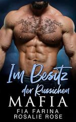 Im Besitz der russichen Mafia: Ein düsterer Mafia-Geisel-Roman (Die besitzergreifenden Mafiakönige 14) Cover des Buches Im Besitz der russichen Mafia: Ein düsterer Mafia-Geisel-Roman (Die besitzergreifenden Mafiakönige 14) (ISBN: B0CW78MHLT)