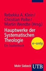 Hauptwerke der Systematischen Theologie: Ein Studienbuch Cover des Buches Hauptwerke der Systematischen Theologie: Ein Studienbuch (ISBN: B0CW9Y943V)