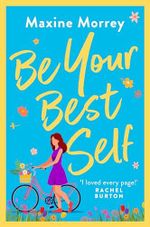 Be Your Best Self: An uplifting romantic comedy from RNA Award Winner Maxine Morrey (English Edition) Cover des Buches Be Your Best Self: An uplifting romantic comedy from RNA Award Winner Maxine Morrey (English Edition) (ISBN: B0CWCNR1BY)
