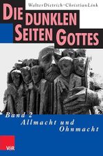 Die dunklen Seiten Gottes: Band 2: Allmacht und Ohnmacht Cover des Buches Die dunklen Seiten Gottes: Band 2: Allmacht und Ohnmacht (ISBN: B0CWLHYPFD)