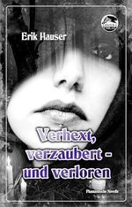 Verhext, verzaubert - und verloren Cover des Buches Verhext, verzaubert - und verloren (ISBN: B0CWTK4L3D)