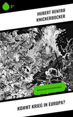 Kommt Krieg in Europa?: Kriegsbericht aus dem Weltkrieg Cover des Buches Kommt Krieg in Europa?: Kriegsbericht aus dem Weltkrieg (ISBN: B0CWXKWY9D)