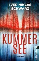 Kummersee: Thriller | Thriller x Mystery x History - ein hochreaktives Spannungsdebüt Cover des Buches Kummersee: Thriller | Thriller x Mystery x History - ein hochreaktives Spannungsdebüt (ISBN: B0CXLCCDKG)