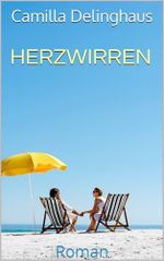 Herzwirren: Wenn man den falschen Mann liebt ... Cover des Buches Herzwirren: Wenn man den falschen Mann liebt ... (ISBN: B0CXQF8323)