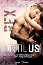Until Us: Rex Cover des Buches Until Us: Rex (ISBN: B0CY53PSW6)