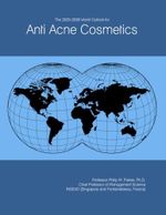 The 2025-2030 World Outlook for Anti Acne Cosmetics Cover des Buches The 2025-2030 World Outlook for Anti Acne Cosmetics (ISBN: B0CYDMCCD2)