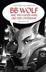 BB Wolf: and the Easter Hare / und der Osterhase (English Edition) Cover des Buches BB Wolf: and the Easter Hare / und der Osterhase (English Edition) (ISBN: B0CYH7KBKS)