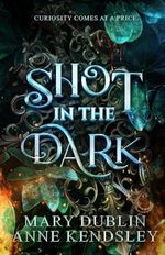 Shot in the Dark: A Spellbinding Enemies-to-Lovers Urban Fantasy Adventure (Shot in the Dark Series Book 1) (English Edition) Cover des Buches Shot in the Dark: A Spellbinding Enemies-to-Lovers Urban Fantasy Adventure (Shot in the Dark Series Book 1) (English Edition) (ISBN: B0CYHR5DXB)