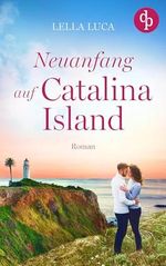 Neuanfang auf Catalina Island Cover des Buches Neuanfang auf Catalina Island (ISBN: B0CYJ735HQ)