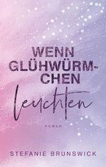 Wenn Glühwürmchen leuchten: Liebesroman (Wenn Liebe anklopft 3) Cover des Buches Wenn Glühwürmchen leuchten: Liebesroman (Wenn Liebe anklopft 3) (ISBN: B0CZK8JCS3)