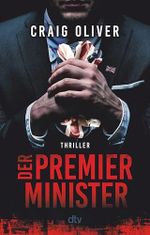 Der Premierminister: Thriller Cover des Buches Der Premierminister: Thriller (ISBN: B0CZP1HBH3)