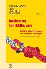 Toolbox zur Konfliktlösung: Konflikte schnell erkennen und erfolgreich bewältigen (Grundlagen der Weiterbildung) Cover des Buches Toolbox zur Konfliktlösung: Konflikte schnell erkennen und erfolgreich bewältigen (Grundlagen der Weiterbildung) (ISBN: B0CZR3DDK6)