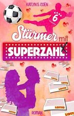 Stürmer mit Superzahl: (Eine Single-Mum-Lovestory) Cover des Buches Stürmer mit Superzahl: (Eine Single-Mum-Lovestory) (ISBN: B0CZTHJ2JQ)