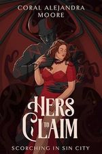 Hers to Claim (Scorching in Sin City Book 2) (English Edition) Cover des Buches Hers to Claim (Scorching in Sin City Book 2) (English Edition) (ISBN: B0D1Q725QJ)