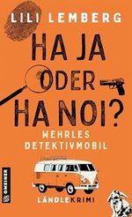 Haja oder Hanoi? Wehrles Detektivmobil: Ländlekrimi (Quer durchs Ländle 1) Cover des Buches Haja oder Hanoi? Wehrles Detektivmobil: Ländlekrimi (Quer durchs Ländle 1) (ISBN: B0D1VRJCXQ)